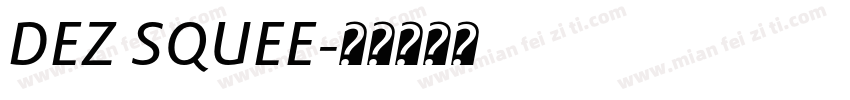 DEZ SQUEE字体转换